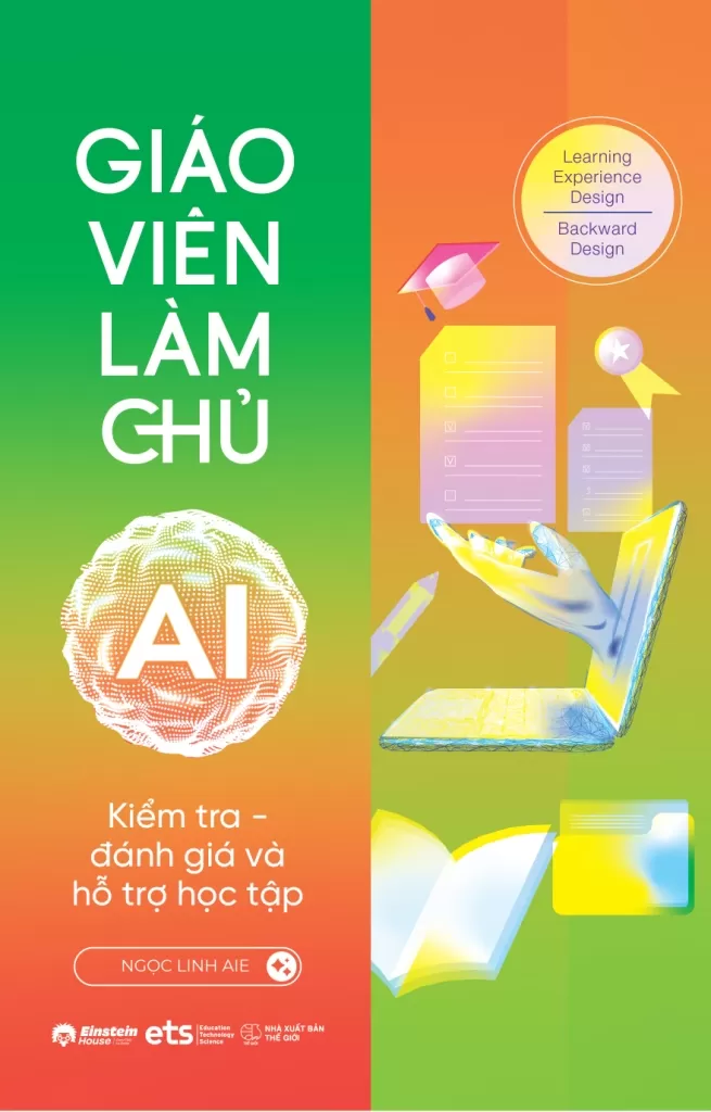 GIÁO VIÊN LÀM CHỦ AI - KIỂM TRA, ĐÁNH GIÁ VÀ HỖ TRỢ HỌC TẬP